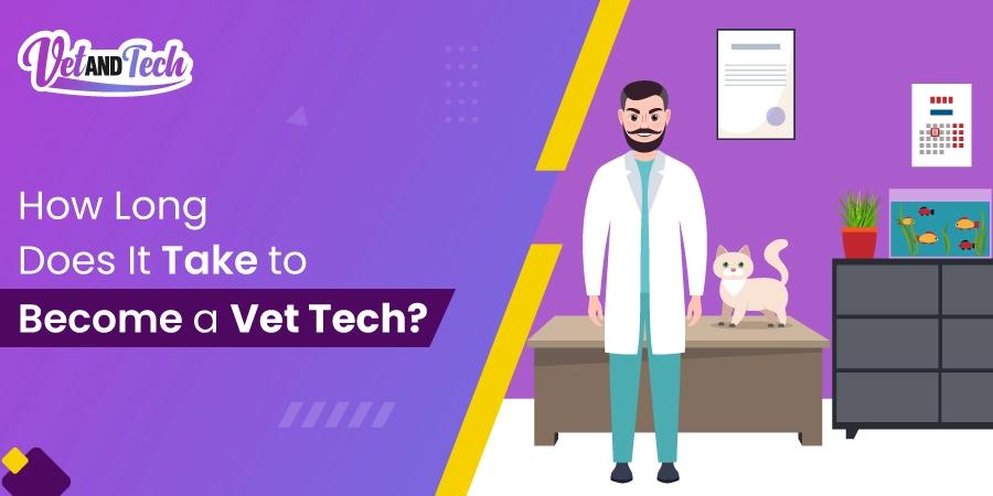 How Long Does It Take to Become a Vet Tech?