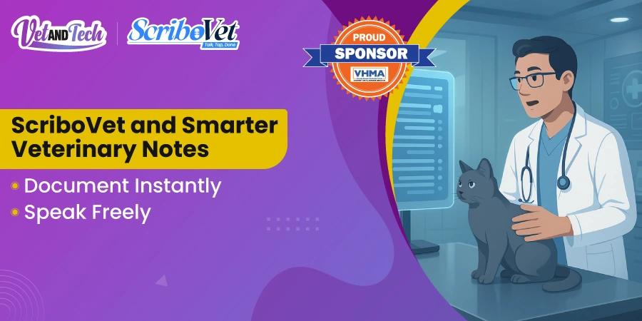 The Future Is Talking: How ScriboVet Uses AI to Transform Veterinary Documentation