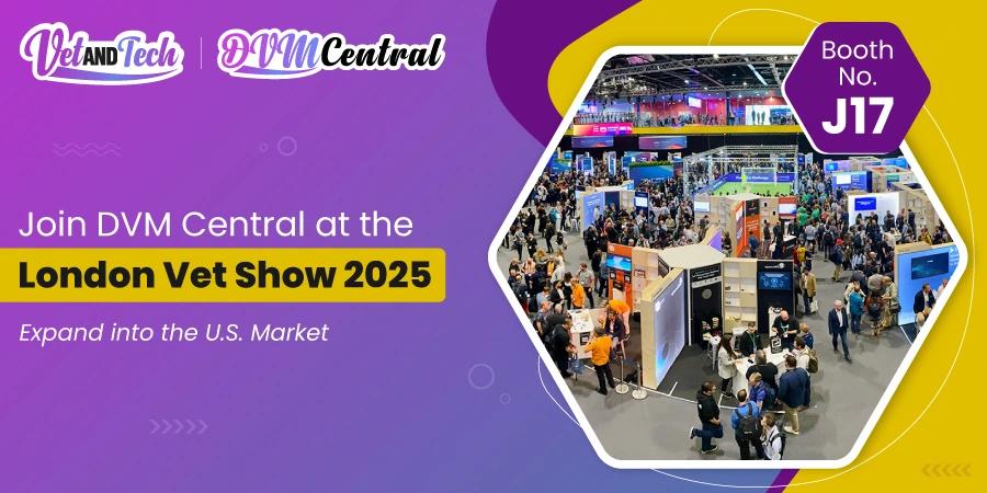 DVM Central Helps You Reach U.S. Veterinary Buyers at the London Vet Show 2025