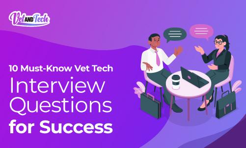10 Must-Know Vet Tech Interview Questions for Success
