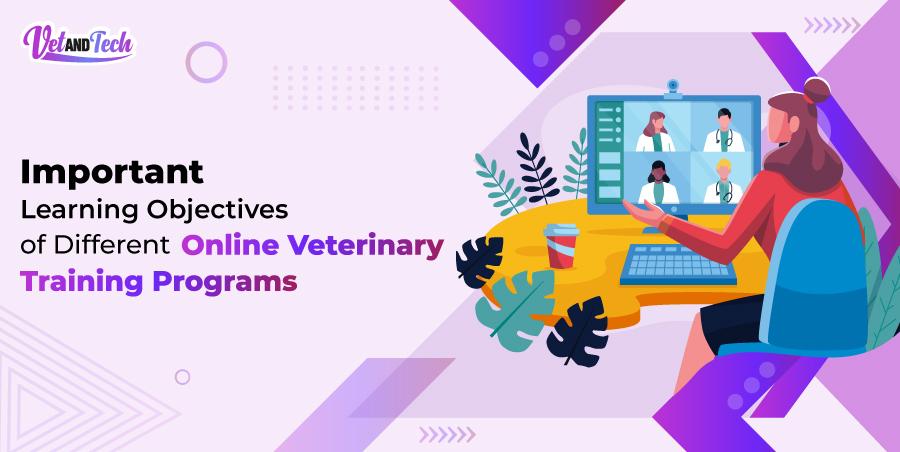 Important Learning Objectives of Different Online Veterinary Training Programs