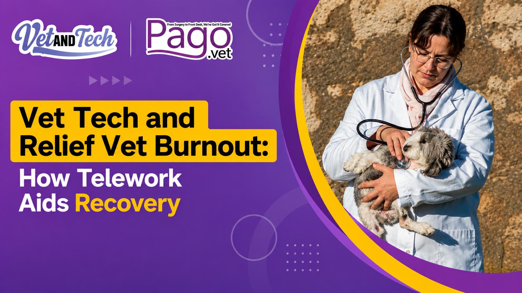 Vet Tech and Relief Vet Burnout: How Telework Aids Recovery