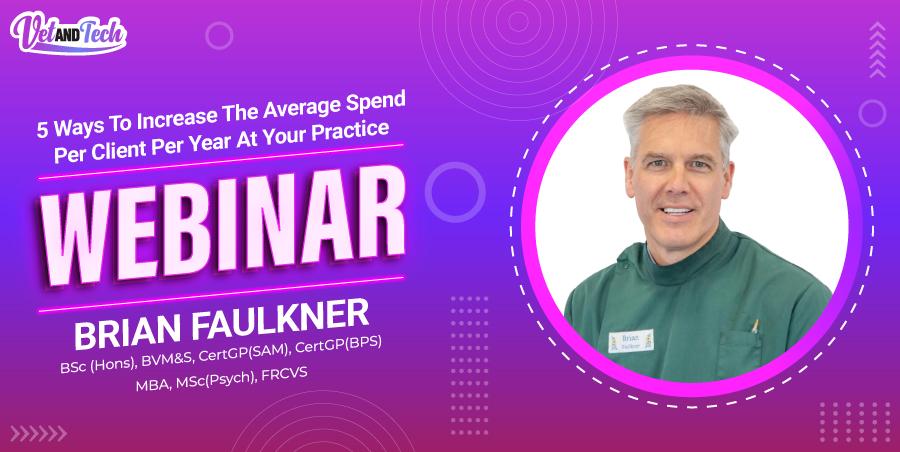 Brian Faulkner Instructs Vet and Tech’s Free Webinar on Practice Management