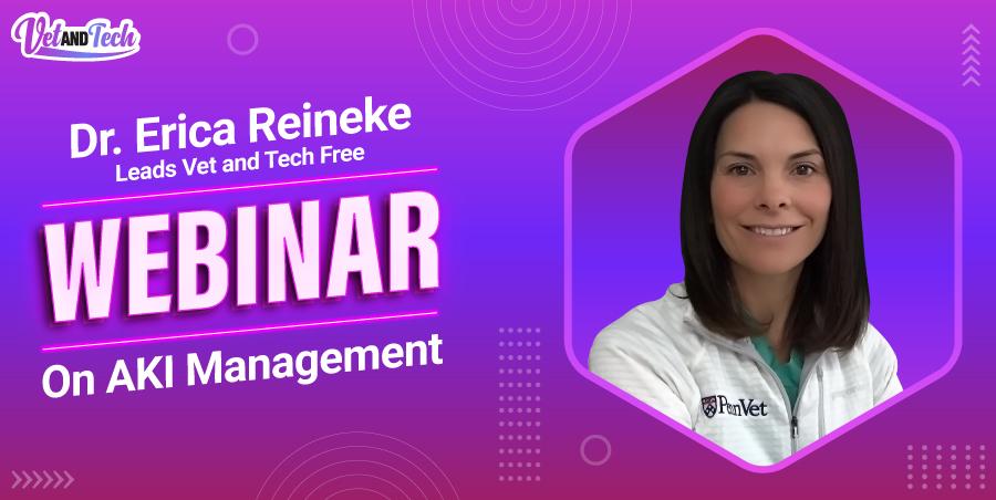 Dr. Erica Reineke Leads Vet and Tech Free Webinar on AKI Management