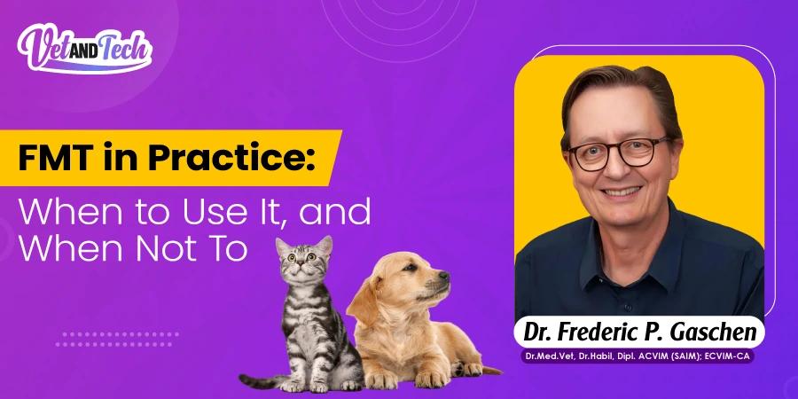 FMT in Practice: When to Use It, and When Not To