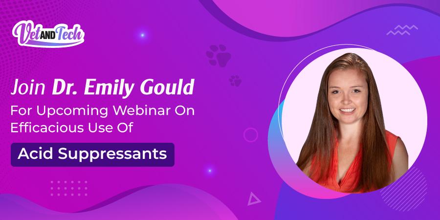 Join Dr. Emily Gould For Upcoming Webinar On Efficacious Use Of Acid Suppressants