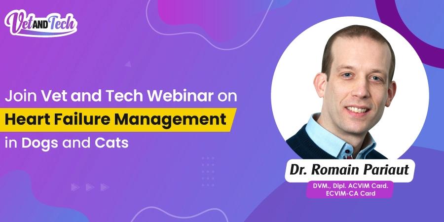 Join Vet and Tech Webinar on Heart Failure Management in Dogs and Cats