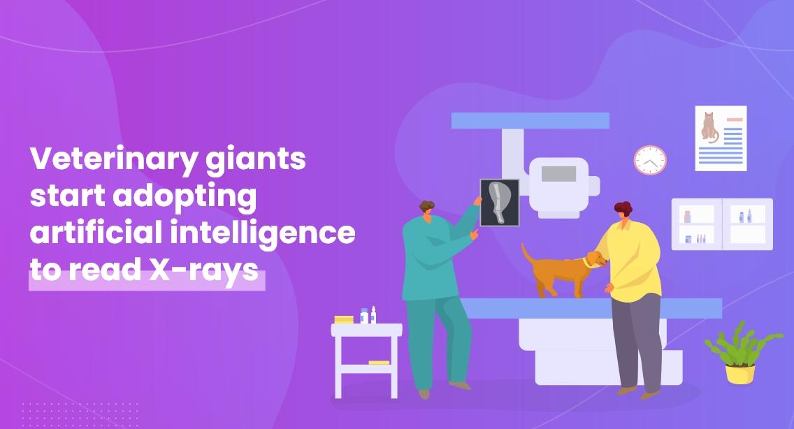 Veterinary giants start adopting artificial intelligence to read X-rays