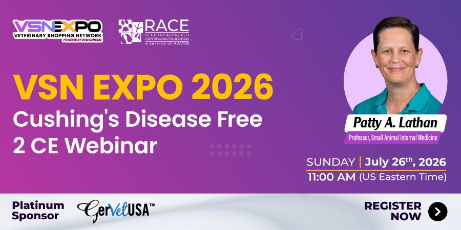 VSN Expo 2026: Free 2 CE Webinar on Cushing's Disease Diagnosis and Trilostane Treatment