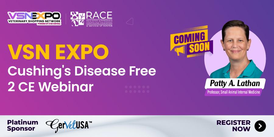 VSN Expo 2026: Free 2 CE Webinar on Cushing's Disease Diagnosis and Trilostane Treatment