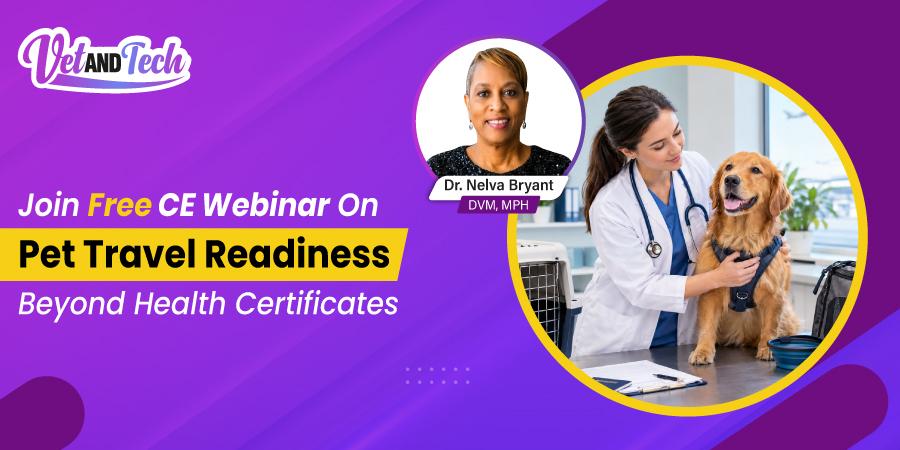 Free CE Webinar for Vets on Pet Travel Readiness Beyond Health Certificates