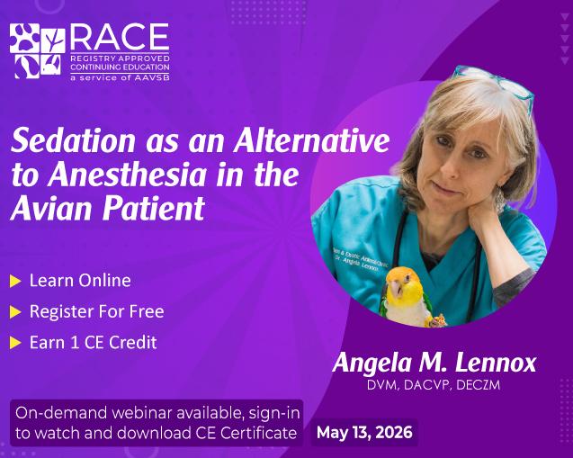 Sedation as an Alternative to Anesthesia in the Avian Patient